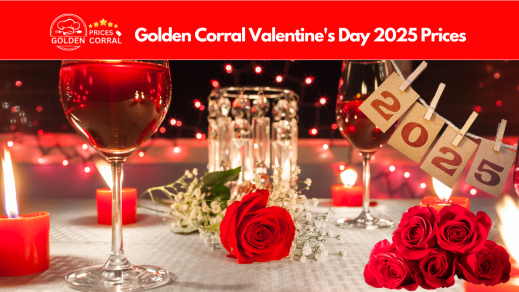 Golden Corral Valentine's Day 2025 Prices