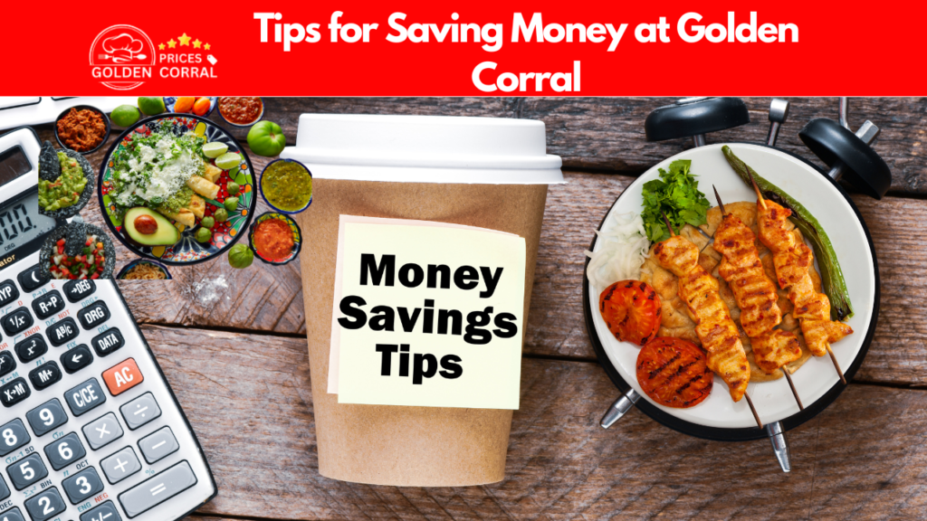 Tips for Saving Money at Golden Corral