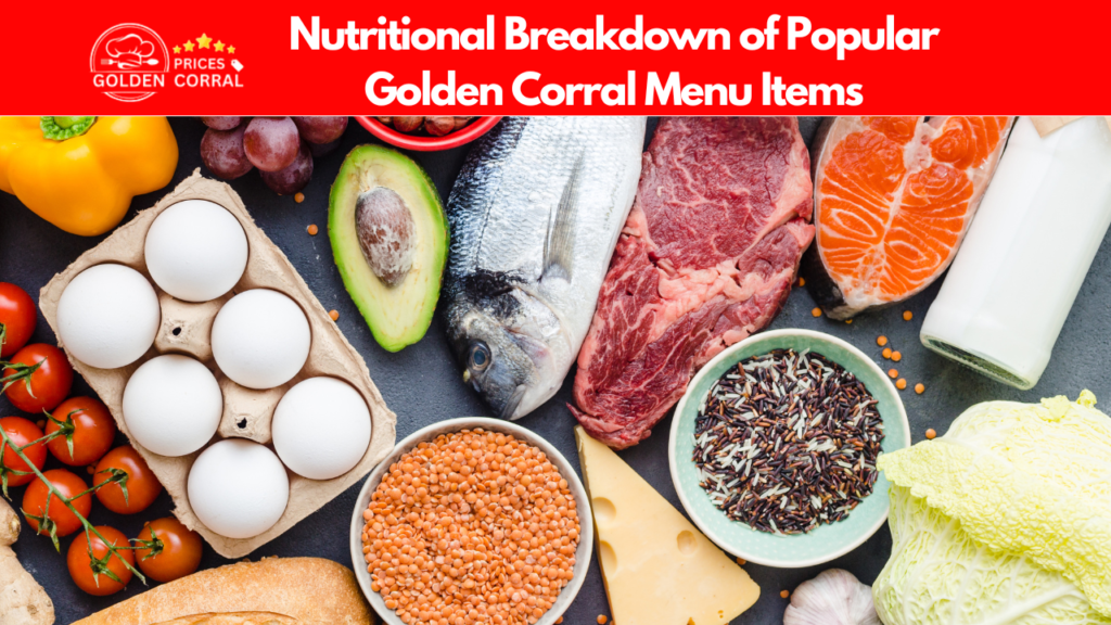 Nutritional Breakdown of Popular Golden Corral Menu Items