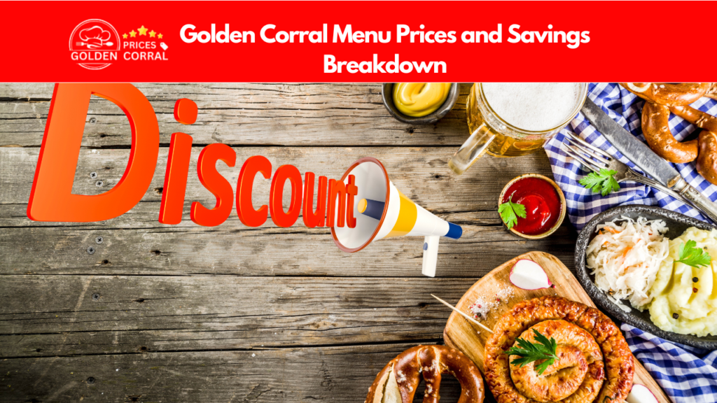 Golden Corral Menu Prices and Savings Breakdown
