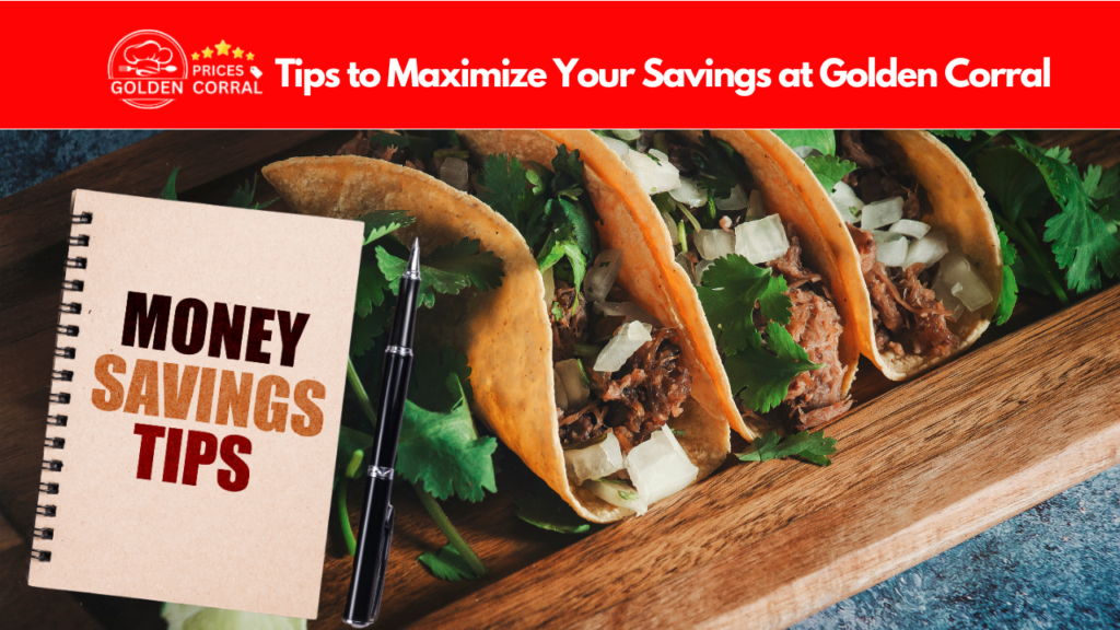 Tips to Maximize Your Savings at Golden Corral