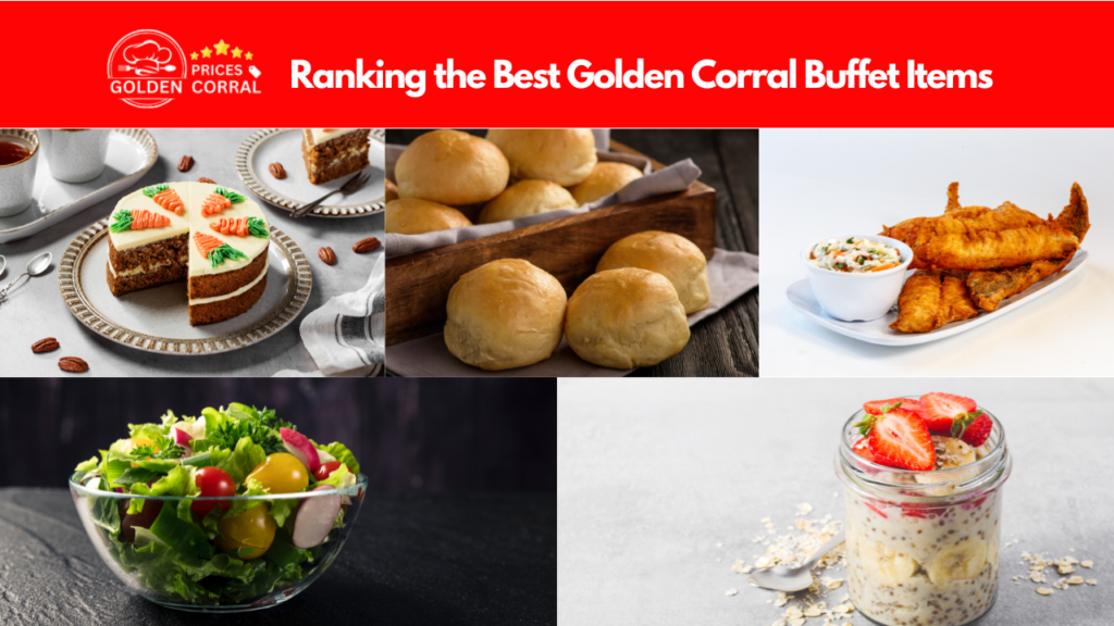 Ranking the Best Golden Corral Buffet Items