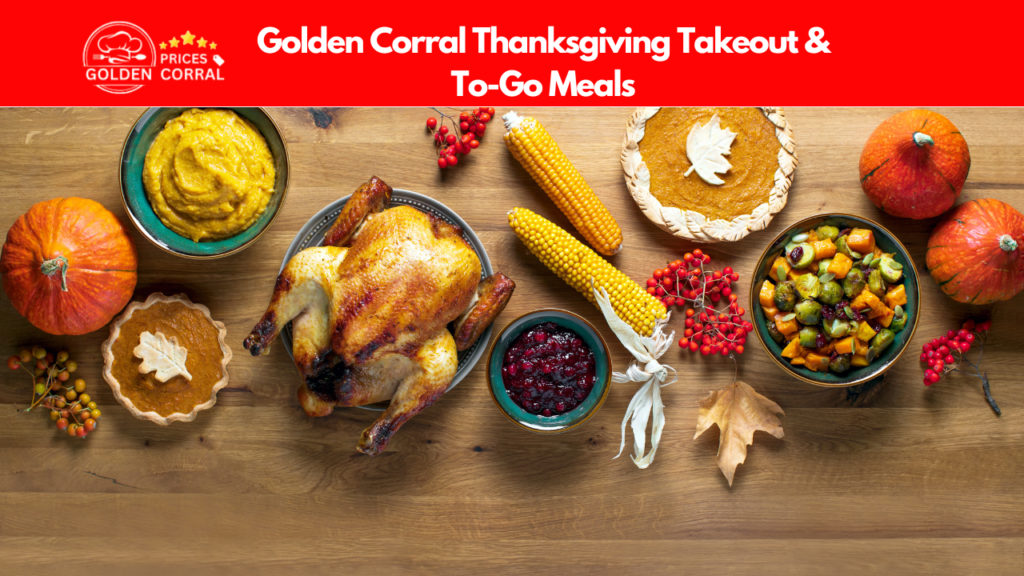 Golden Corral Thanksgiving Takeout & To-Go Meals