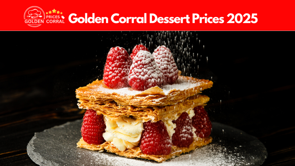 Golden Corral Dessert Prices 2025